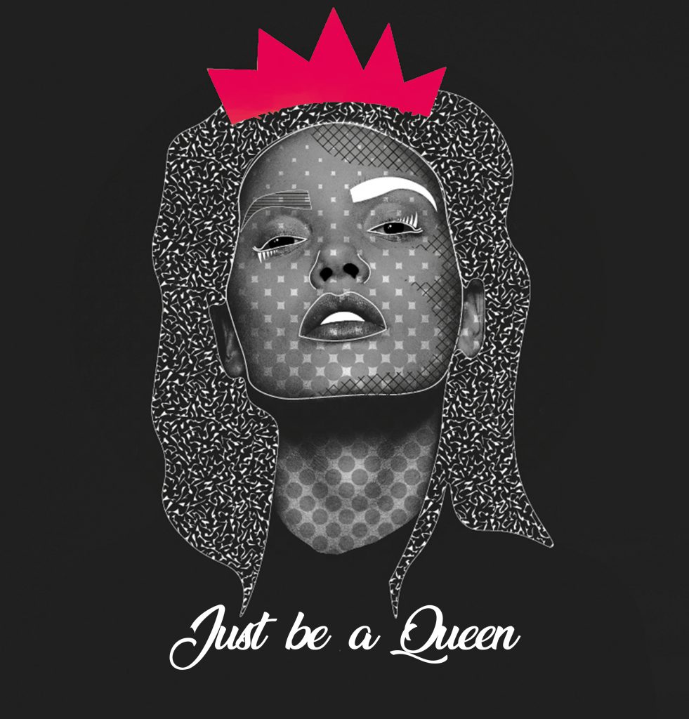 créations : mélange photo et illustration d'une visage de femme avec une couronne rose et une inscription "just be a queen"